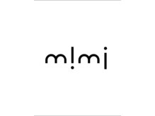 ミミ(mimi)
