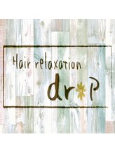 Hair relaxation drop 大森店【ヘアー リラクゼーション ドロップ】