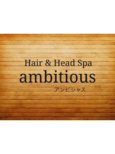 Hair&Head Spa ambitious【ヘアアンドヘッドスパ アンビシャス】