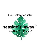 seaside's"away"【シーサイズアウェイ】