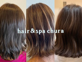 hair&spa chura【ヘアーアンドスパ　チュラ】