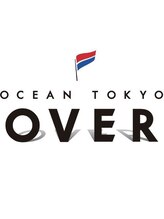 オーシャントーキョー(OCEAN TOKYO) OCEANTOKYO OVER