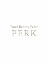 パーク(PERK)&nbsp;perk 