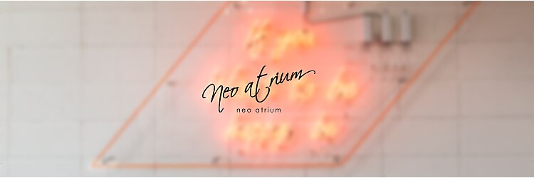 ネオアトリウム(neo atrium)のサロンヘッダー