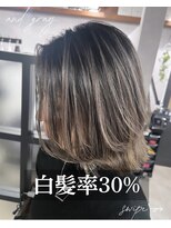 アンドグレイ 東京町屋店(and gray.)&nbsp;白髪率30%周期設計×頭皮を若返らせる白髪ぼかしハイライト