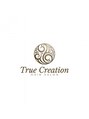 トゥルークリエイション 小山(True Creation) True Creation
