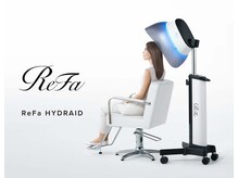 HYDRAID導入☆ReFa最新テクノロジーで叶える美髪体験♪