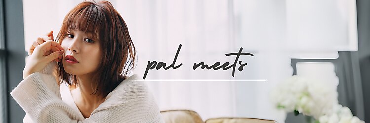 パル ミーツ(pal meets)のサロンヘッダー