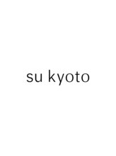 su kyoto【ス キョウト】