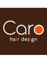 Caro　hair　design【カーロヘアデザイン】