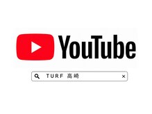 ターフタカサキディエル(TURF TAKASAKI D.L)の雰囲気（You Tubeチャンネルにてサロン情報お伝え♪）