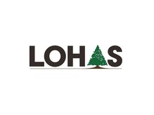 【 LOHASから… 】