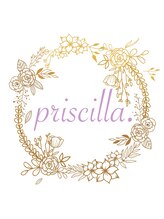 priscilla.【プリシラ】