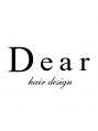 ディアー ヘアデザイン(Dear hair design)/Dear
