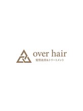 オーバーヘアー 姫路店(over hair)&nbsp;over hair
