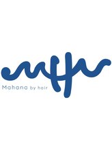 Mahana by hair