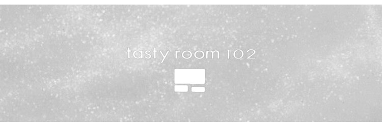 tasty room 102【テイスティ ルーム】のサロンヘッダー