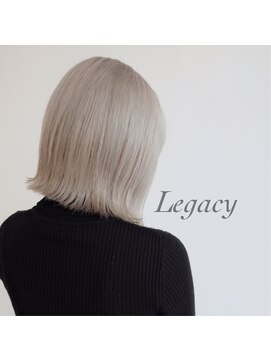 レガシーヘアーデザイン(Legacy hair design) ☆Legacy × ホワイトシルバー☆