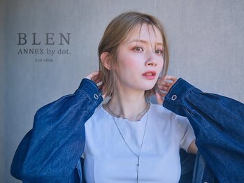 BLEN ANNEX by dot.【ブレンアネックス】