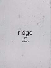 ridge by Valore【リッジ　バイ　バロレ】 