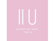 トゥーユー ユヌ(II U uen)