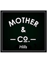 MOTHER&CO　Hills