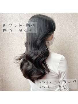 ワット 新宿店 Wワット新宿＊韓国style×艶髪ブルーブラック○