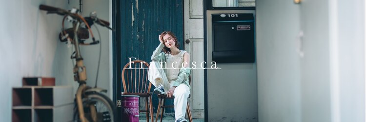 フランチェスカ(Francesca)のサロンヘッダー