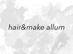 hair&make allum/美容院アリュメ/髪質改善/三重・鈴鹿店【5月上旬NEWOPEN（予定）】