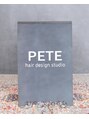 ペテ ヘアーデザインスタジオ(PETE)/PETE hair design studio