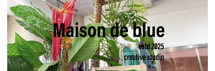 メゾンドブルー(Maison de blue)のサロンヘッダー