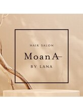 MoanA BY LANA　甚目寺店【モアナ バイ ラナ ジモクジテン】