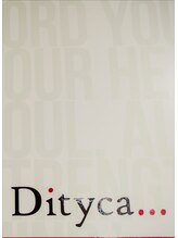 ディティカ ティア(Dityca tia) Dityca... 名駅店