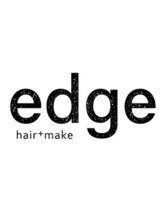edge hair ＋make【エッジ　ヘア＋メイク】
