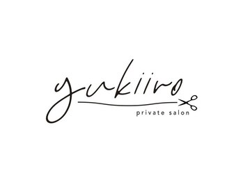 yukiiro private salon【ユキイロ プライベート サロン】