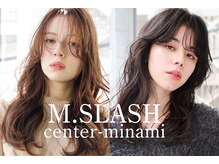 エムスラッシュ センター南(M.SLASH)