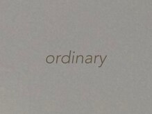 オーディナリー(ordinary)