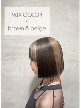 【cut＋color】  mix color  ×   "brown  ＆  beige "