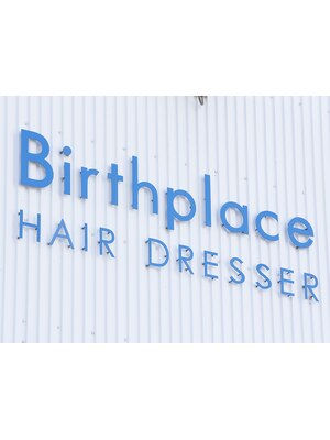 バースプレイス ヘアードレッサー(Birthplace HAIR DRESSER)