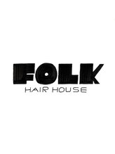 FOLK　HAIR　HOUSE【フォーク　ヘアーハウス】
