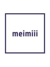 ｍｅｉｍｉｉｉ