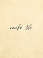 メイクライフ(Make Life) make Life