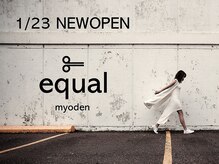 イコール 妙典(equal)