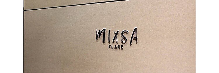 ミキサ フレア(MIXSA FLARE)のサロンヘッダー
