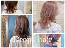 ドロップス ヘアー(Drops hair)