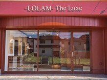 ローラムザリュクス(LOLAM The Luxe)