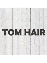 TOM HAIR