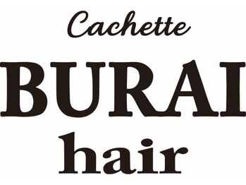 BURAI hair cachette 【ブライヘアー カシェット】