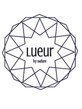Lueur by nafure【リュールバイナフレ】