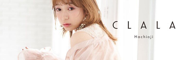 クララ ハチオウジ(CLALA Hachioji)のサロンヘッダー